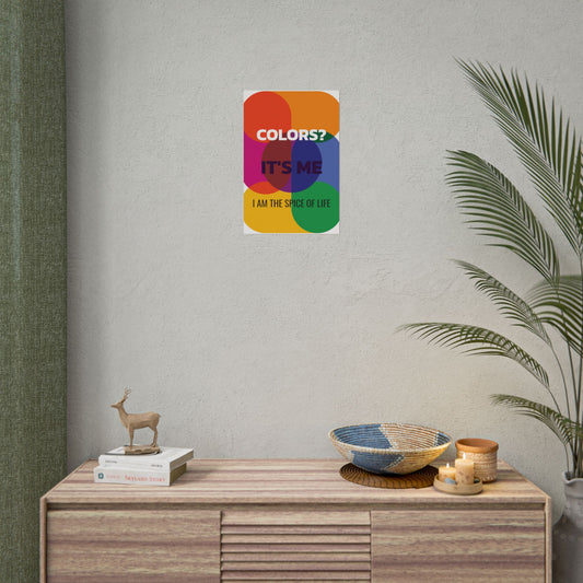 Colors? It’s Me. I Am the Spice of Life Poster – Rolled Wall Art Print in Fine Art, Matte, or Semi-Gloss – Bold Colorful Quote Art for Bedroom, Office, Dorm or Studio Decor