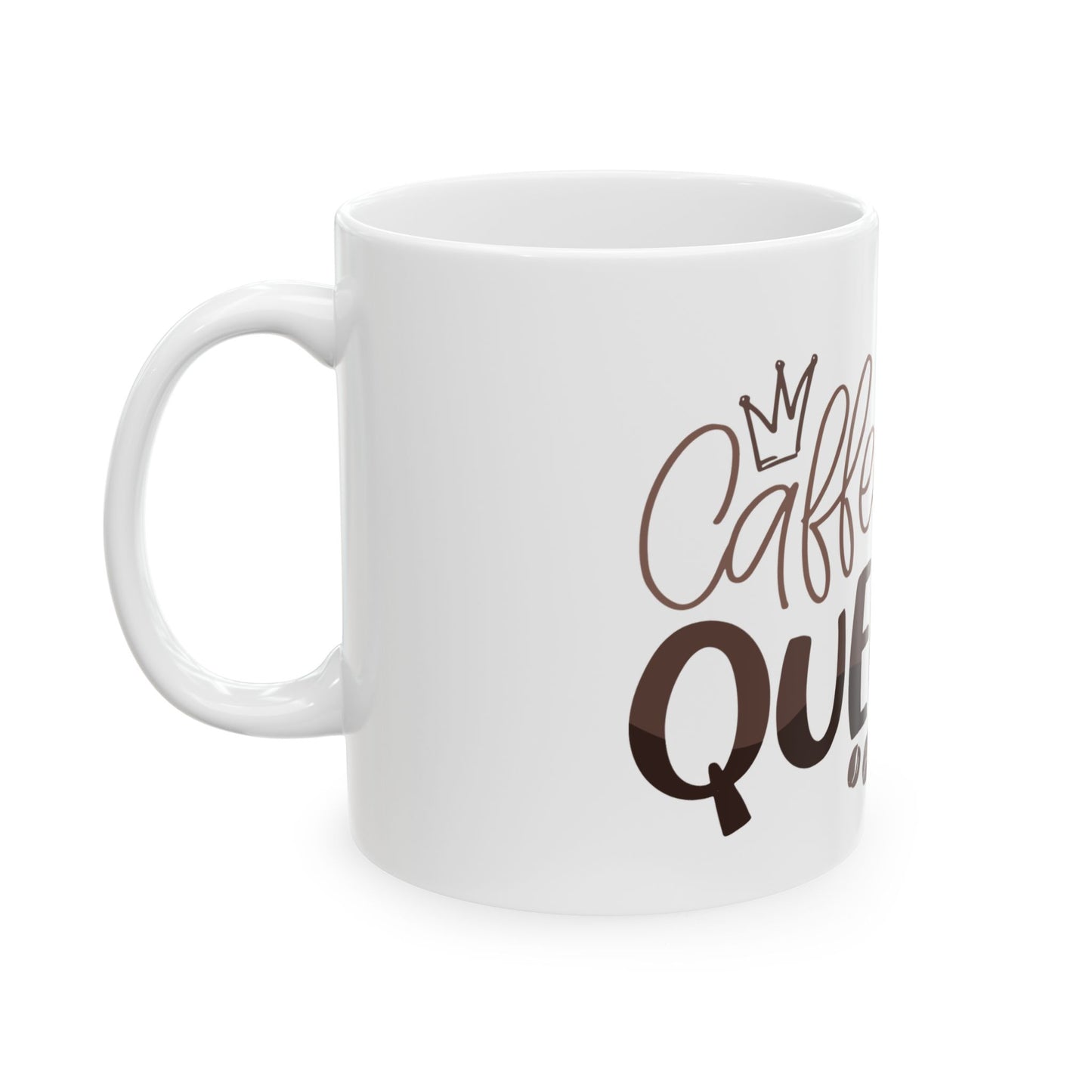Caffeine Queen White Glossy Mug – Ceramic Coffee Cup, 11oz 15oz – Dishwasher & Microwave Safe Gift for Her
