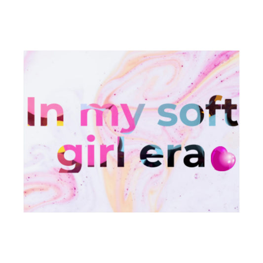 Soft Girl Era Satin Poster – Aesthetic Wall Art with Vibrant Color – Trendy Room Decor for Bedroom or Living Room – Positive Vibes Gift for Friends & Women