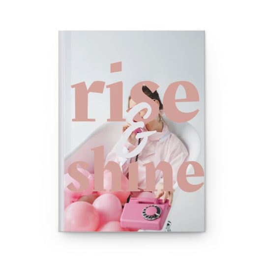 Rise & Shine Hardcover Journal, Inspirational Writing Book, Daily Planner, Gift for Students, Motivational Notebook